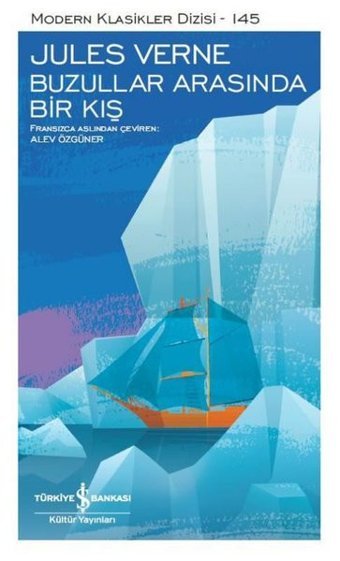 Buzullar Arasında Bir Kış - Modern Klasikler 145 Jules Verne İş Bankası Kültür Yayınları
