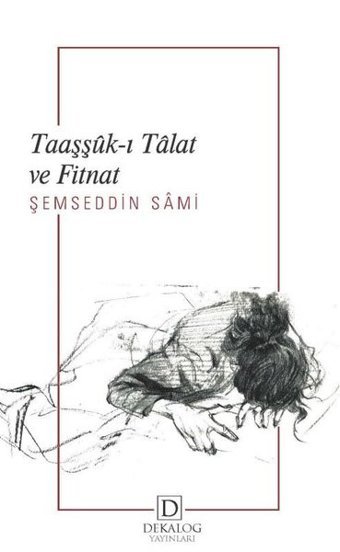 Taaşşuk-ı Talat ve Fitnat Şemseddin Sami Dekalog Yayınları