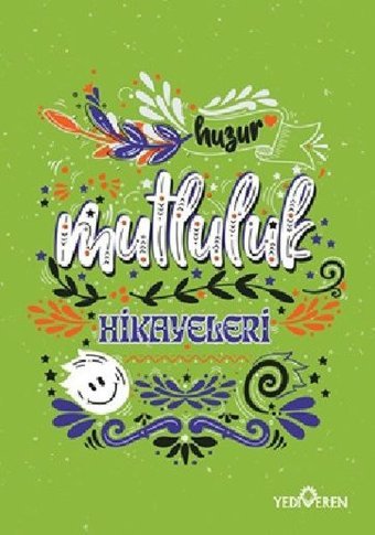 Mutluluk Hikayeleri Akif Bayrak Yediveren Yayınları