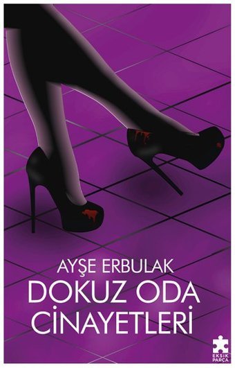 Dokuz Oda Cinayetleri Ayşe Erbulak Eksik Parça Yayınları
