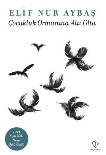 Çocukluk Ormanına Altı Oda Elif Nur Aybaş Varlık Yayınları