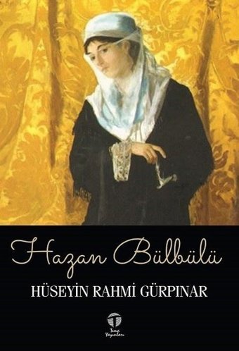 Hazan Bülbülü Hüseyin Rahmi Gürpınar Tema Yayınları