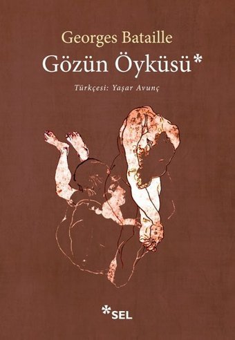 Gözün Öyküsü Georges Bataille Sel Yayıncılık