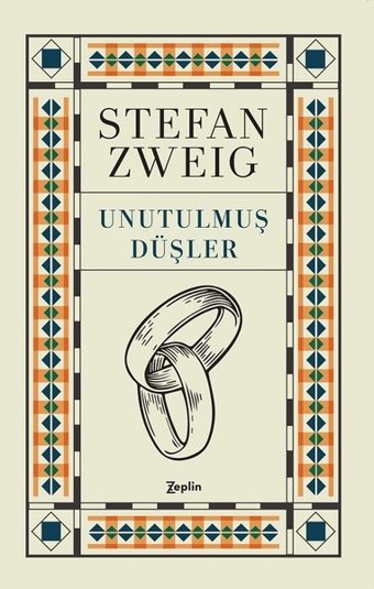 Unutulmuş Düşler Stefan Zweig Zeplin Kitap