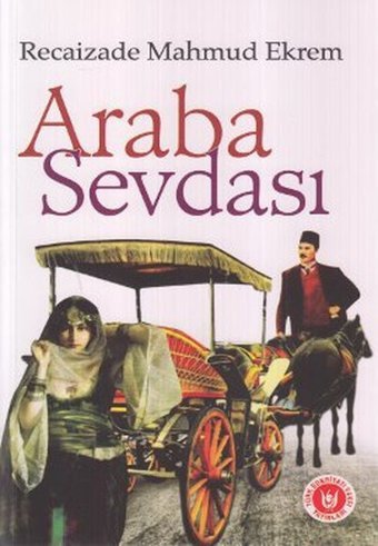 Araba Sevdası Recaizade Mahmut Ekrem Türk Edebiyatı Vakfı Yayınları
