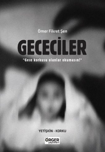 Gececiler Ömer Fikret Şen Örger Yayınları