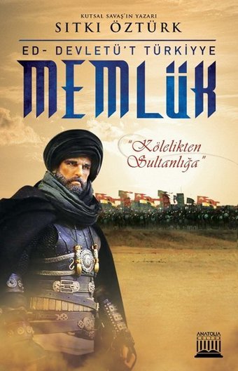 Memlük-Kölelikten Sultanlığa Sıtkı Öztürk Anatolia Kültür