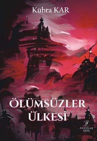 Ölümsüzler Ülkesi Kübra Kar Payidar Genç