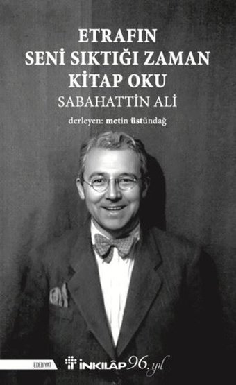 Etrafın Seni Sıktığı Zaman Kitap Oku Sabahattin Ali İnkılap Kitabevi