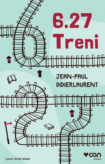 6.27 Treni Jean Paul Didierlaurent Can Yayınları