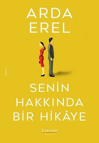 Senin Hakkında Bir Hikaye Arda Erel Literatür Hayat