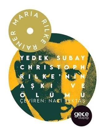 Yedek Subay Christoph Rilke'nin Aşke ve Ölümü Rainer Maria Rilke Gece Kitaplığı