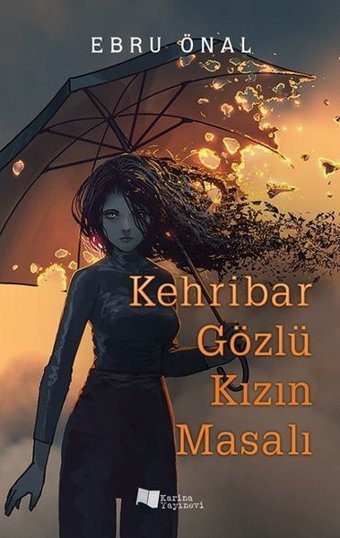 Kehribar Gözlü Kızın Masalı Ebru Önal Karina Yayınevi