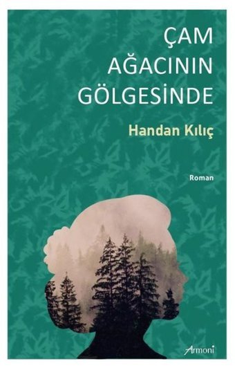 Çam Ağacının Gölgesinde Handan Kılıç Armoni