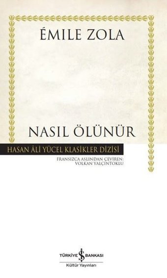 Nasıl Ölünür - Hasan Ali Yücel Klasikler Emile Zola İş Bankası Kültür Yayınları