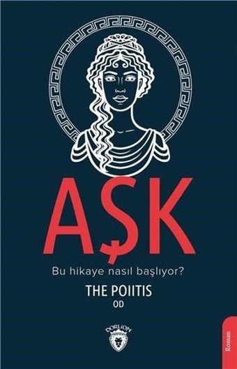 Aşk The Poiitis Od Dorlion Yayınevi