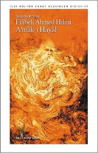 Amak-ı Hayal Şehbenderzade Filibeli Ahmed Hilmi İlgi Kültür Sanat Yayınları