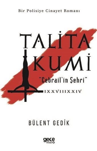 Talita Kumi - Cebrail'in Şehri Bülent Gedik Gece Kitaplığı