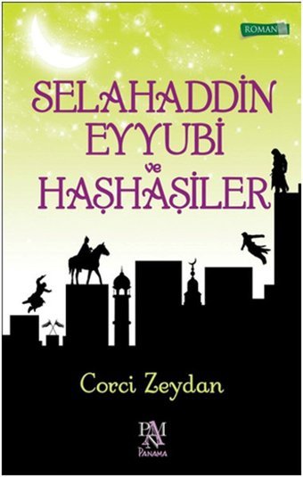 Selahaddin Eyyubi ve Haşhaşiler Corci Zeydan Panama Yayıncılık