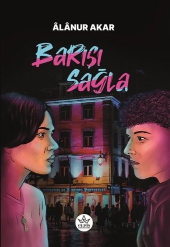 Barışı Sağla Alanur Akar Elpis Yayınları