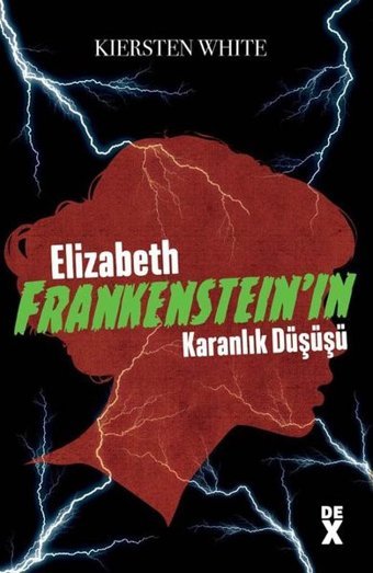 Elizabeth Frankenstein'ın Karanlık Düşüşü Kiersten White DEX