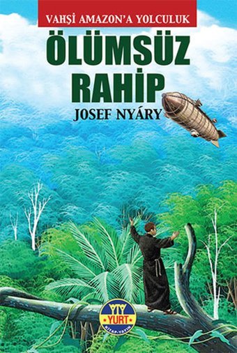 Ölümsüz Rahip Josef Nyary Yurt Kitap Yayın