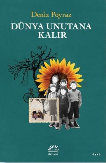 Dünya Unutana Kalır Deniz Poyraz İletişim Yayınları