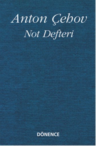 Not Defteri Anton Pavloviç Çehov Dönence Basım ve Yayın Hizmetleri