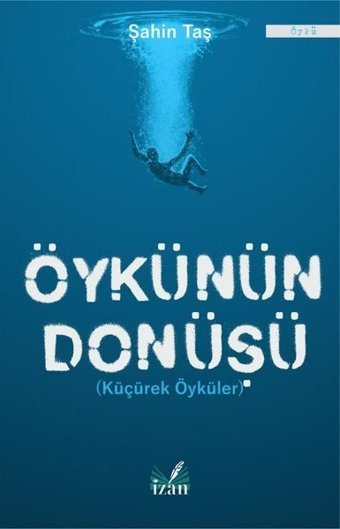 Öykünün Dönüşü-Küçürek Öyküler Şahin Taş İzan Yayıncılık
