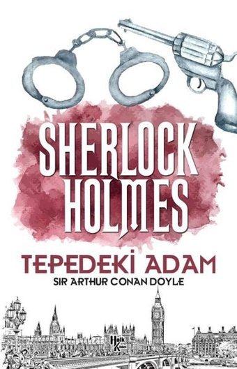 Sherlock Holmes - Tepedeki Adam Sir Arthur Conan Doyle Halk Kitabevi