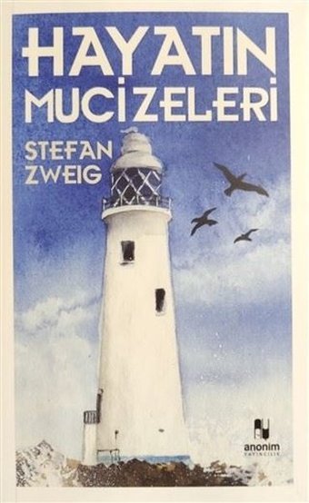 Hayatın Mucizeleri Stefan Zweig Anonim Yayınları