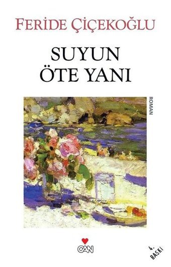 Suyun Öte Yanı Feride Çiçekoğlu Can Yayınları