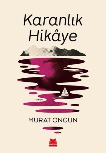 Karanlık Hikaye Murat Ongun Kırmızı Kedi