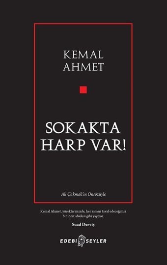 Sokakta Harp Var! Kemal Ahmet Edebi Şeyler