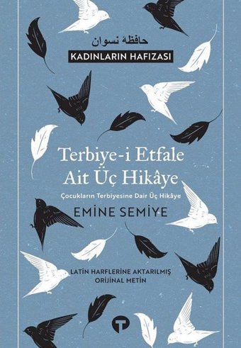 Terbiye-i Etfale Ait Üç Hikaye-Kadınların Hafızası Emine Semiye Turkuvaz Kitap