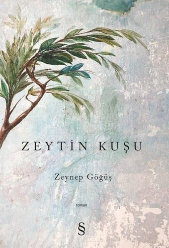 Zeytin Kuşu Zeynep Göğüş Everest Yayınları