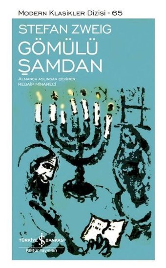 Gömülü Şamdan - Modern Klasikler 65 Stefan Zweig İş Bankası Kültür Yayınları