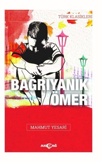 Bağrı Yanık Ömer Mahmut Yesari Akçağ Yayınları