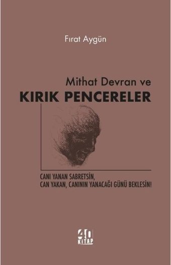 Mithat Devran ve Kırık Pencereler Fırat Aygün 40 Kitap