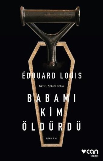 Babamı Kim Öldürdü Edouard Louis Can Yayınları
