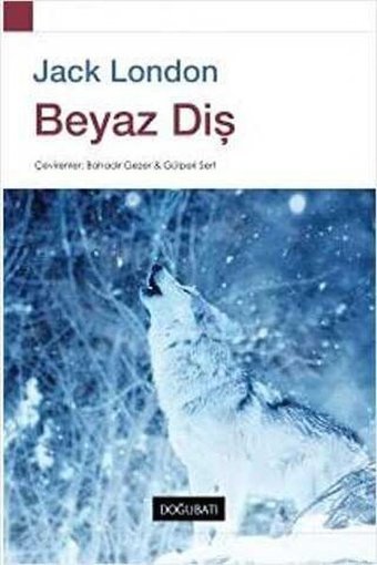 Beyaz Diş Jack London Doğu Batı Yayınları