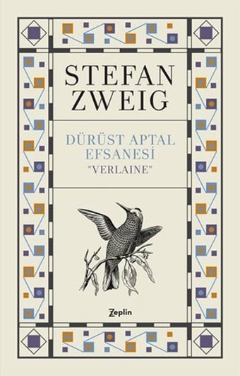 Dürüst Aptal Efsanesi ''Verlaıne'' Stefan Zweig Zeplin Kitap