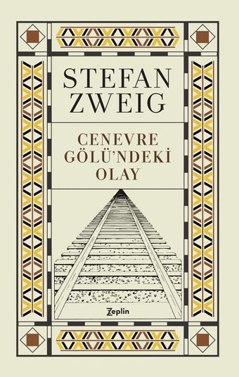 Cenevre Gölü'ndeki Olay Stefan Zweig Zeplin Kitap