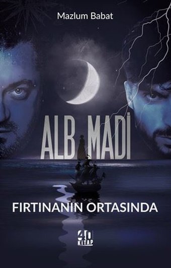 Alb Madi - Fırtınanın Ortasında Mazlum Babat 40 Kitap