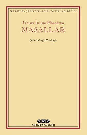 Masallar - Kazım Taşkent Klasik Yapıtlar Dizisi Gaius İulius Phaedrus Yapı Kredi Yayınları