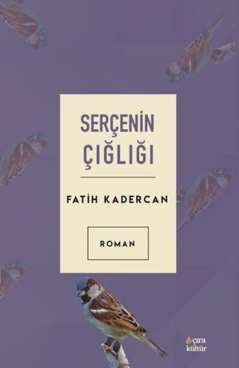 Serçenin Çığlığı Fatih Kadercan Çıra Yayınları