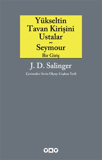 Yükseltin Tavan Kirişini Ustalar Jerome David Salinger Yapı Kredi Yayınları
