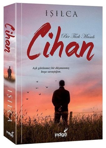 Cihan-Bir Türk Masalı Işılca İndigo Kitap