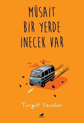 Müsait Bir Yerde İnecek Var Turgut Yasalar Karakarga