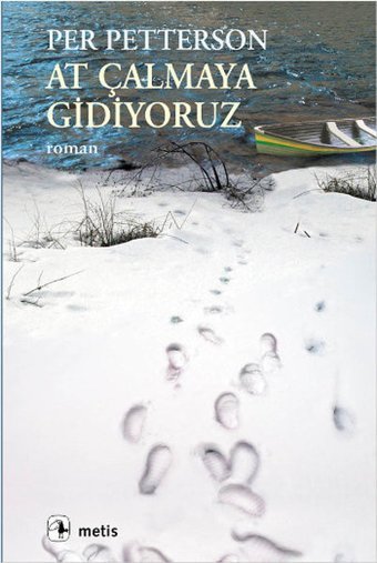 At Çalmaya Gidiyoruz Per Petterson Metis Yayınları